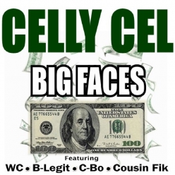 Celly Cel - Big Faces 